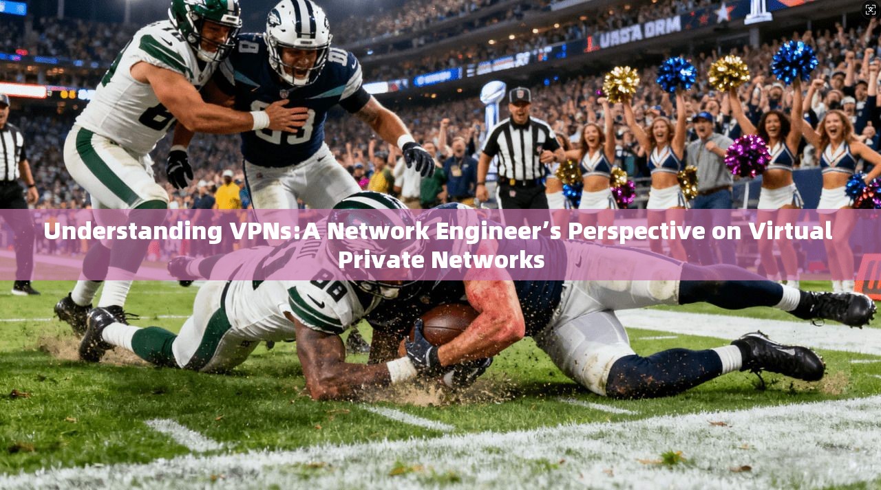 Understanding VPNs:A Network Engineer’s Perspective on Virtual Private Networks Understanding VPNs:A Network Engineer’s Perspective on Virtual Private Networks